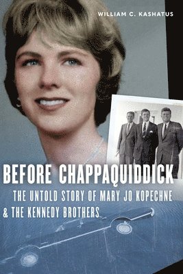 bokomslag Before Chappaquiddick