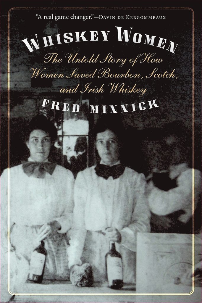 Fred Minnick - Whiskey Women, Häftad