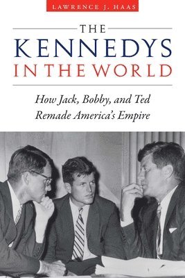 bokomslag The Kennedys in the World