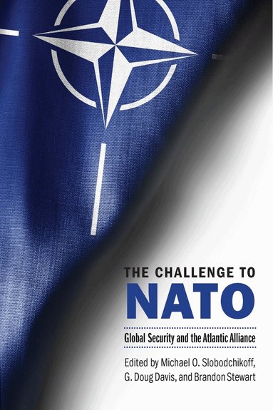 Michael O. Slobodchikoff, G. Doug Davis, Brandon Stewart - Challenge to NATO, Häftad