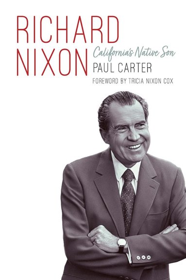 Paul Carter - Richard Nixon, Inbunden