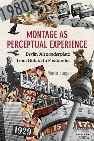Mario Slugan - Montage as Perceptual Experience, Inbunden