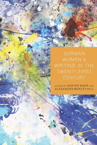 Hester Baer, Alexandra Merley Stewart - German Women's Writing in the Twenty-First Century, Häftad