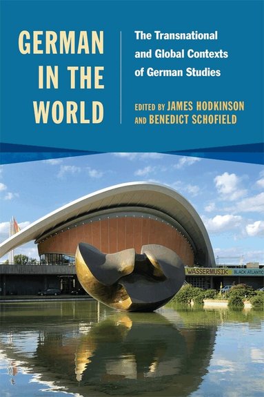James R Hodkinson, Benedict Schofield - German in the World, Inbunden