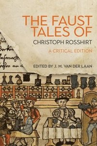 bokomslag The Faust Tales of Christoph Rosshirt