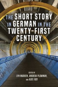 bokomslag The Short Story in German in the Twenty-First Century