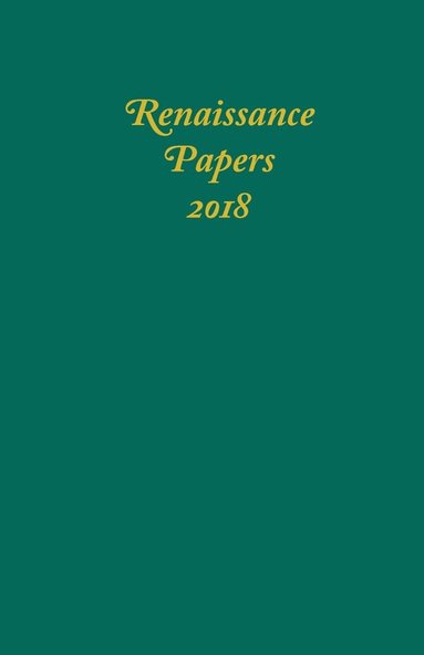 Jim Pearce, Ward J. Risvold - Renaissance Papers 2018, Inbunden