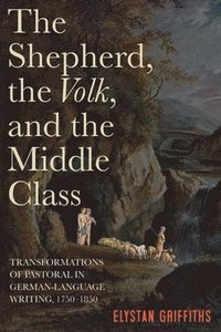 bokomslag The Shepherd, the Volk, and the Middle Class