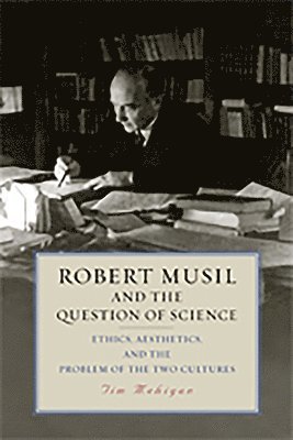 Robert Musil and the Question of Science 1