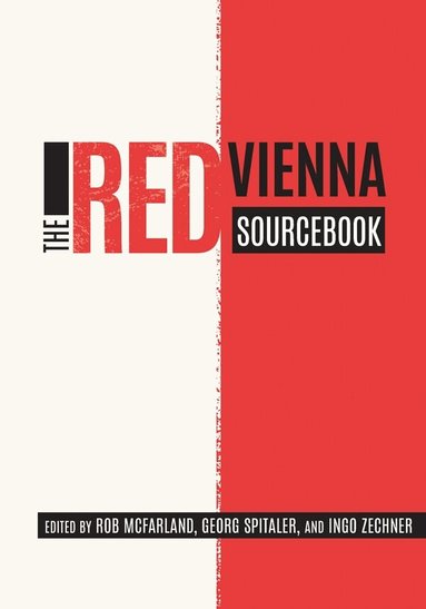 Rob McFarland, Georg Spitaler, Ingo Zechner - Red Vienna Sourcebook, Häftad