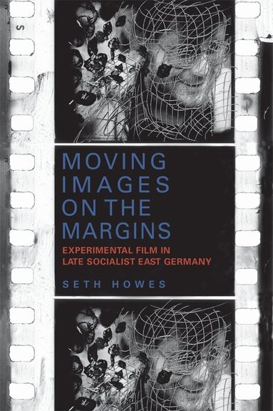 Seth Howes - Moving Images on the Margins, Inbunden