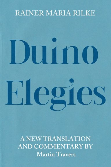 Rainer Maria Rilke, Martin Travers - Duino Elegies, Inbunden