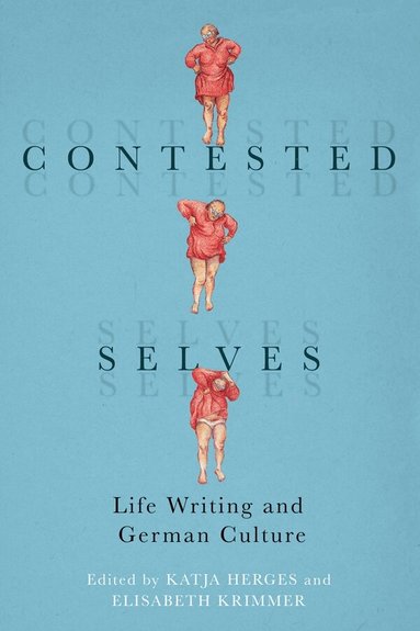 Katja Herges, Elisabeth Krimmer - Contested Selves, Inbunden