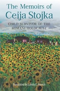 bokomslag The Memoirs of Ceija Stojka, Child Survivor of the Romani Holocaust