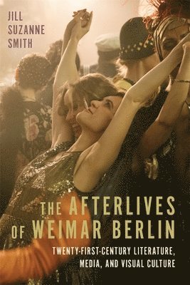 bokomslag The Afterlives of Weimar Berlin