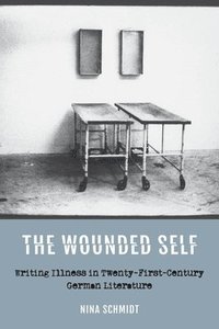bokomslag The Wounded Self