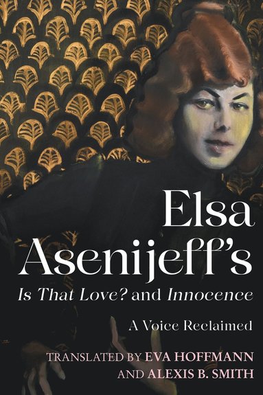 bokomslag Elsa Asenijeff's Is That Love? and Innocence