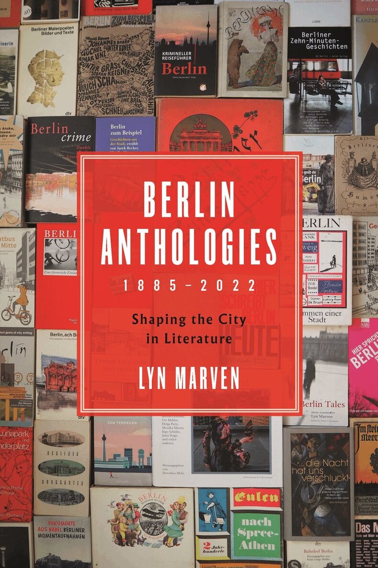 Lyn Marven - Berlin Anthologies, 1885-2022, Inbunden