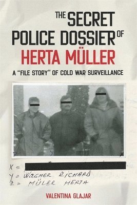 The Secret Police Dossier of Herta Mller 1