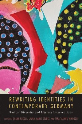 Rewriting Identities in Contemporary Germany 1