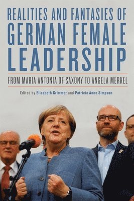 Realities and Fantasies of German Female Leadership 1