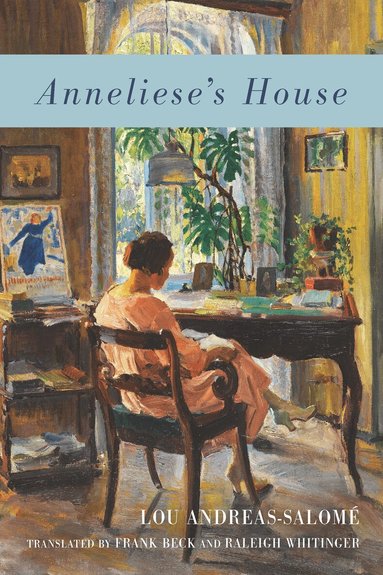 Lou Andreas-Salomé, Frank Beck, Raleigh Whitinger - Anneliese's House, Häftad