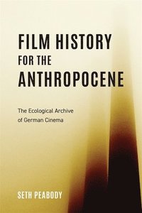 bokomslag Film History for the Anthropocene