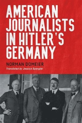 American Journalists in Hitler's Germany 1