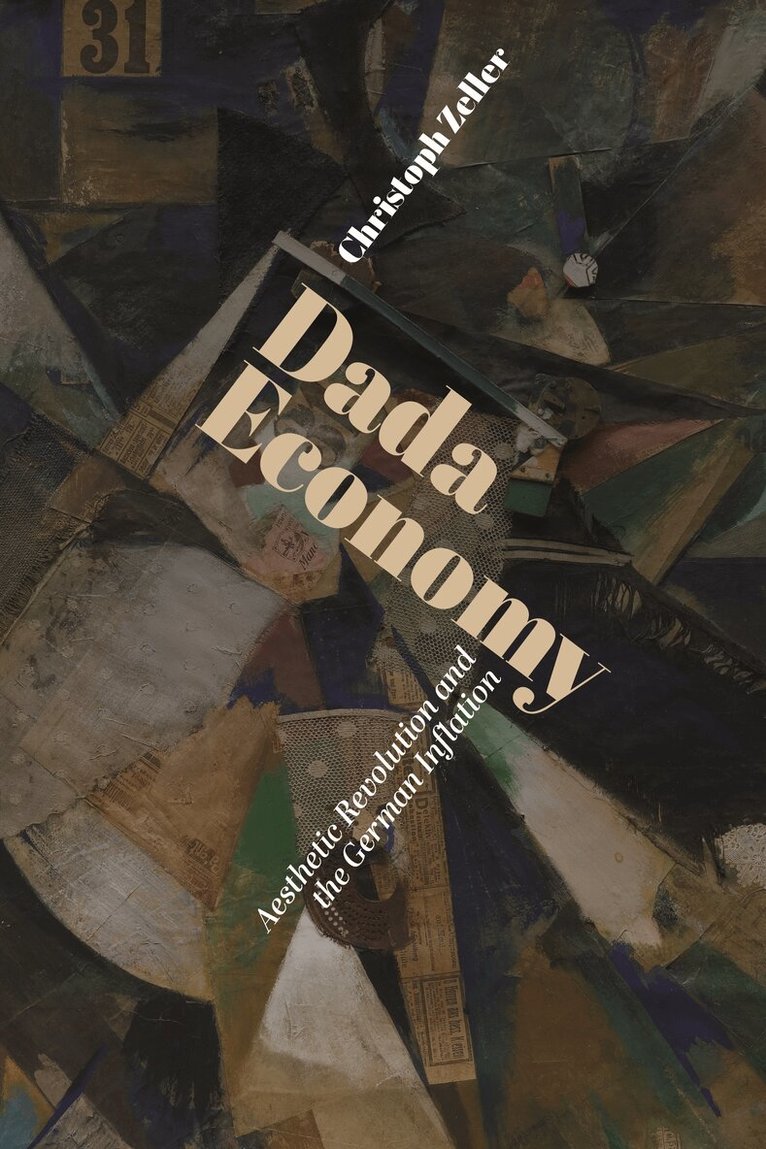 Christoph Zeller - Dada Economy, Inbunden
