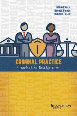 Ingrid Eagly, George Fisher, Ronald Tyler - Criminal Practice, Häftad