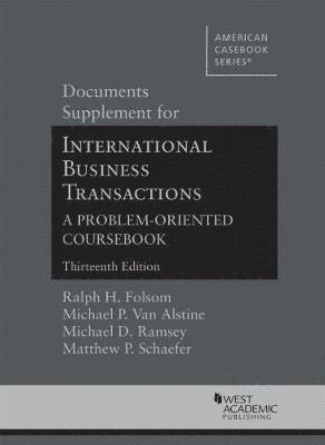 Ralph H. Folsom, Michael P. Van Alstine, Michael D. Ramsey, Matthew P. Schaefer - Documents Supplement for International Business Transactions, Häftad