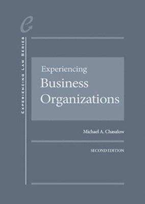 Michael A. Chasalow - Experiencing Business Organizations - CasebookPlus, Inbunden