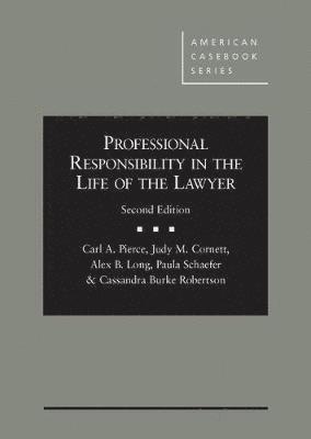 Professional Responsibility in the Life of the Lawyer - CasebookPlus