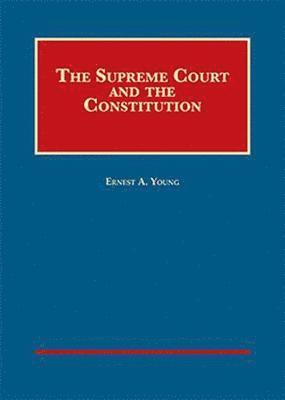 Supreme Court and the Constitution - CasebookPlus