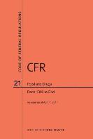 bokomslag Code of Federal Regulations Title 21, Food and Drugs, Parts 1300-End, 2017