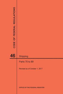 Code of Federal Regulations Title 46, Shipping, Parts 70-89, 2017 1