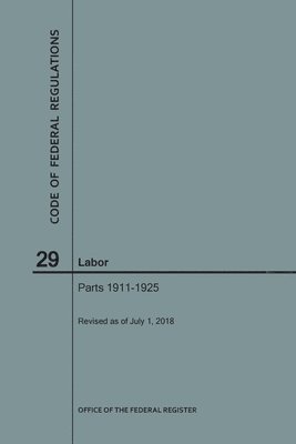 Code of Federal Regulations Title 29, Labor, Parts 1911-1925, 2018 1