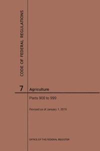 bokomslag Code of Federal Regulations Title 7, Agriculture, Parts 900-999, 2019