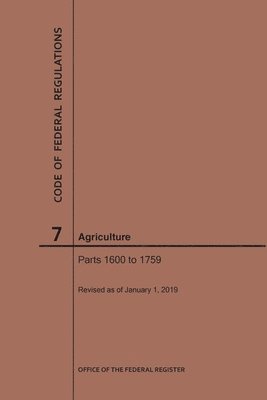 Code of Federal Regulations Title 7, Agriculture, Parts 1600-1759, 2019 1