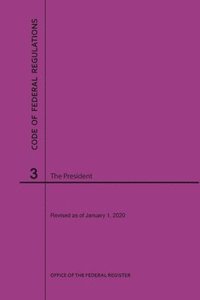 bokomslag Code of Federal Regulations Title 3, the President, 2020