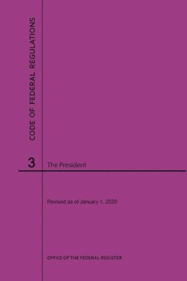 bokomslag Code of Federal Regulations Title 3, the President, 2020