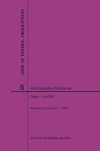 bokomslag Code of Federal Regulations Title 5, Administrative Personnel Parts 1-699, 2020