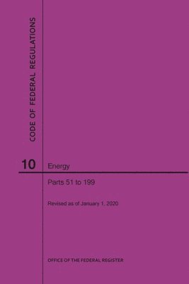 bokomslag Code of Federal Regulations Title 10, Energy, Parts 51-199, 2020