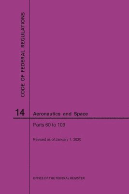 Code of Federal Regulations, Title 14, Aeronautics and Space, Parts 60-109, 2020 1