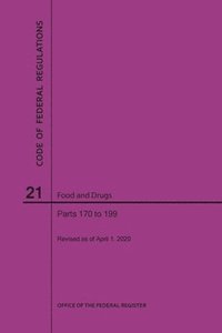 bokomslag Code of Federal Regulations Title 21, Food and Drugs, Parts 170-199, 2020