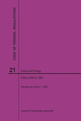Code of Federal Regulations Title 21, Food and Drugs, Parts 300-399, 2020 1