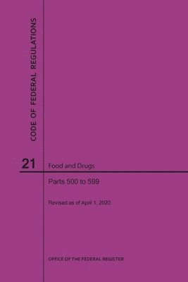 Code of Federal Regulations Title 21, Food and Drugs, Parts 500-599, 2020 1