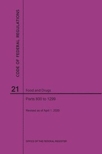 bokomslag Code of Federal Regulations Title 21, Food and Drugs, Parts 800-1299, 2020