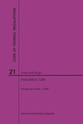 bokomslag Code of Federal Regulations Title 21, Food and Drugs, Parts 800-1299, 2020