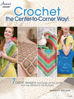 bokomslag Crochet the Center-to-Corner Way!